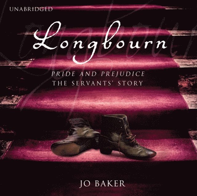Jo Baker - Longbourn, Ljudbok