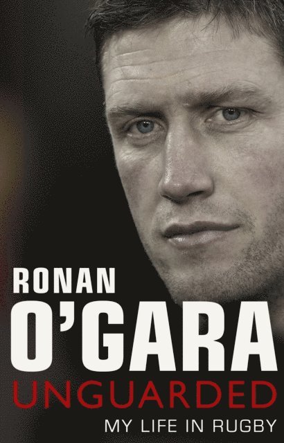 Ronan O'Gara - Ronan O'Gara: Unguarded, E-bok. Tillgänglighet: Lägg i varukorg