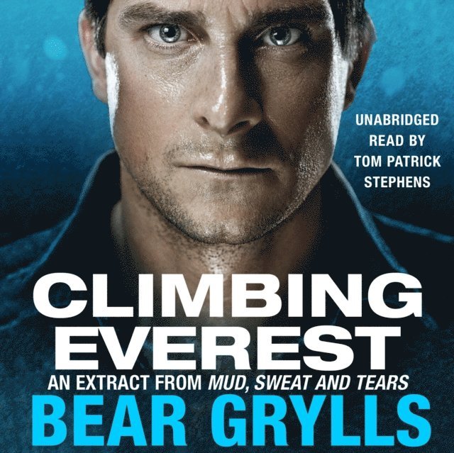 Bear Grylls - Climbing Everest, Ljudbok