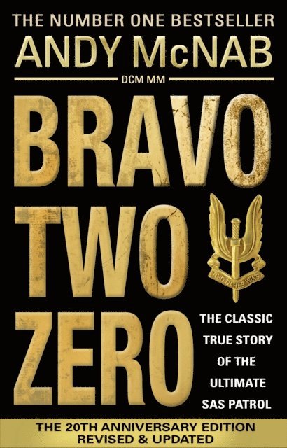 Andy McNab - Bravo Two Zero, E-bok