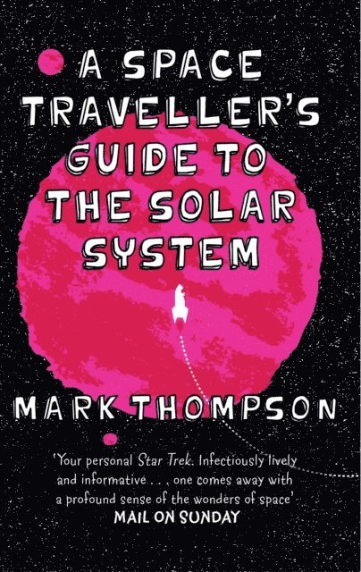 Mark Thompson - Space Traveller's Guide To The Solar System, E-bok