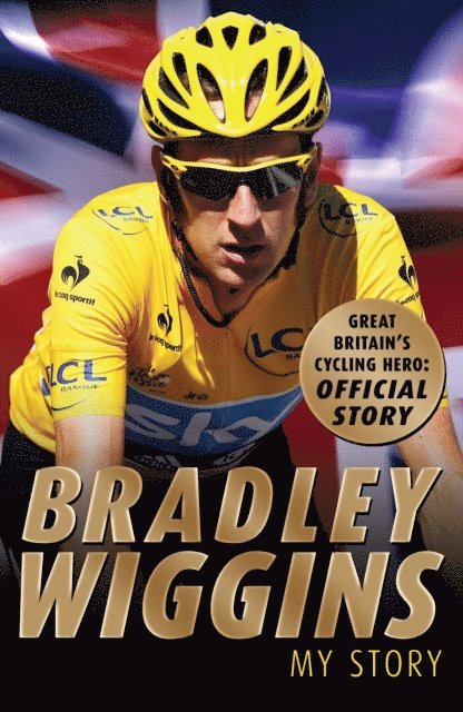 Bradley Wiggins - Bradley Wiggins: My Story, E-bok