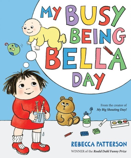 Rebecca Patterson - My Busy Being Bella Day, E-bok