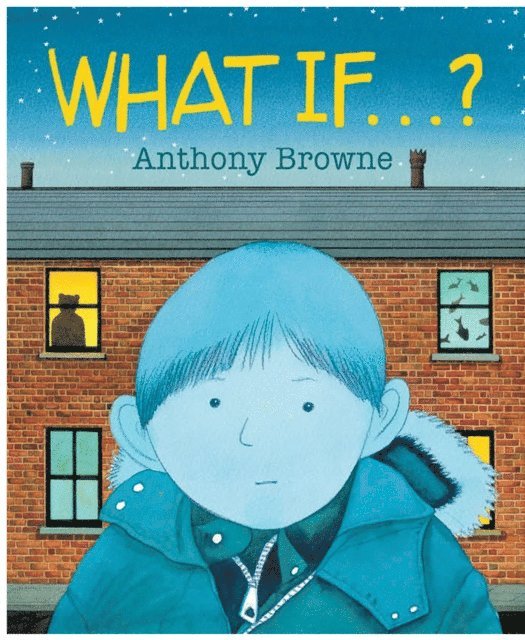 Anthony Browne - What If...?, E-bok