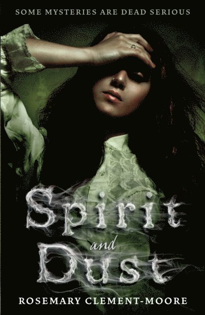 Rosemary Clement-Moore - Spirit and Dust, E-bok. Tillgänglighet: Lägg i varukorg