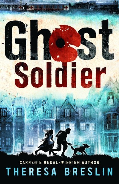Theresa Breslin - Ghost Soldier, E-bok