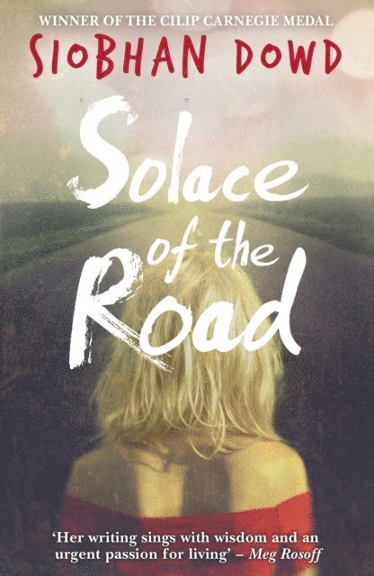 Siobhan Dowd - Solace of the Road, E-bok