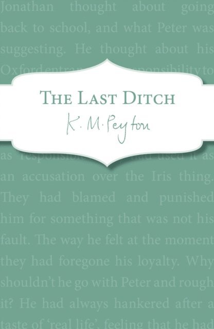 K M Peyton - Last Ditch, E-bok