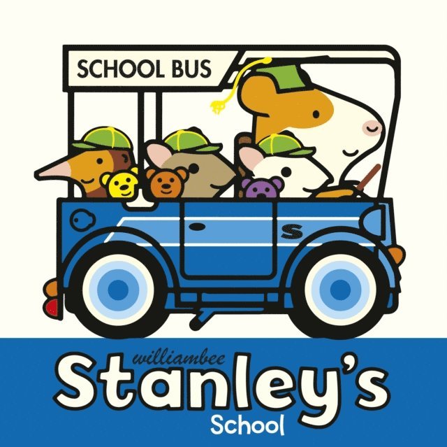 William Bee - Stanley's School, E-bok