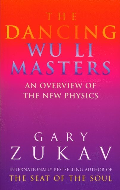 Gary Zukav - Dancing Wu Li Masters, E-bok