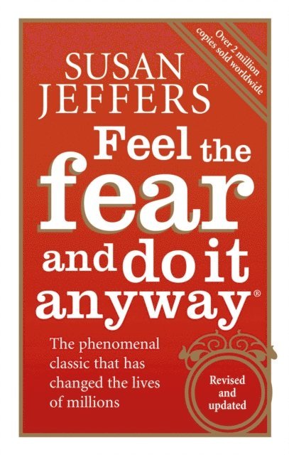 Susan Jeffers - Feel The Fear And Do It Anyway, E-bok