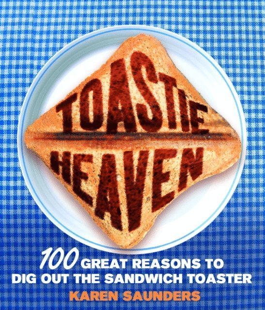 Karen Saunders - Toastie Heaven, E-bok