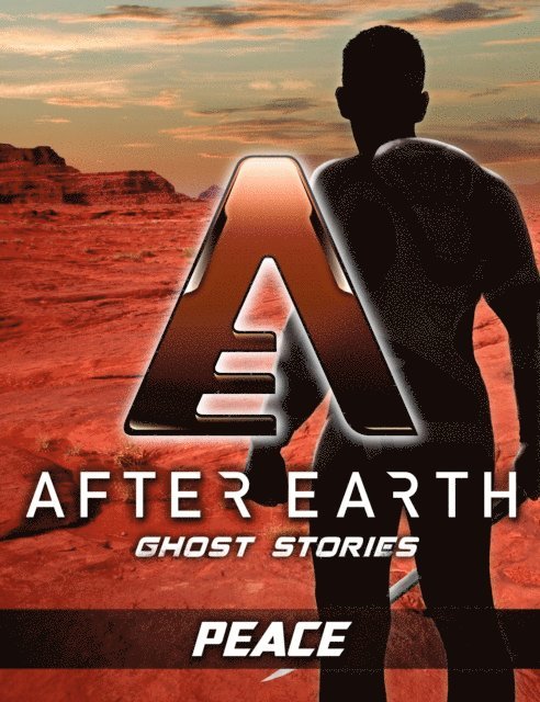 Robert Greenberger - Peace - After Earth: Ghost Stories (Short Story), E-bok