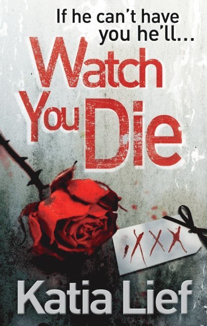 Katia Lief - Watch You Die, E-bok