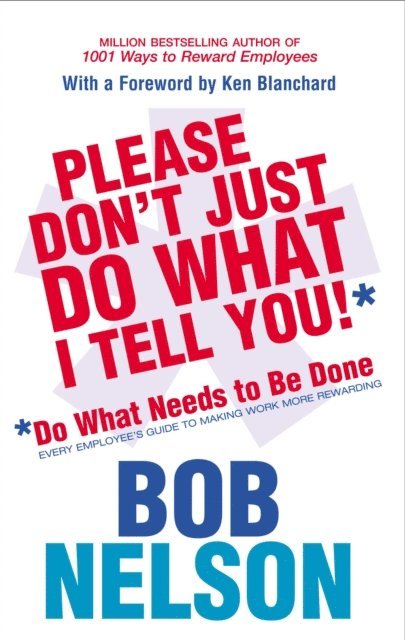 Bob Nelson - Please Don't Just Do What I Tell You, E-bok