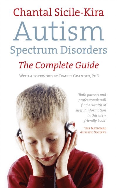 Chantal Sicile-Kira - Autism Spectrum Disorders, E-bok