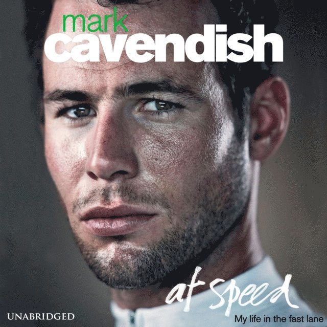 Mark Cavendish - At Speed, Ljudbok