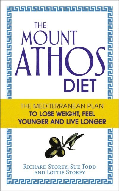 Lottie Storey, Richard Storey, Sue Todd - Mount Athos Diet, E-bok