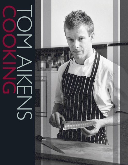 Tom Aikens - Tom Aikens Cooking, E-bok