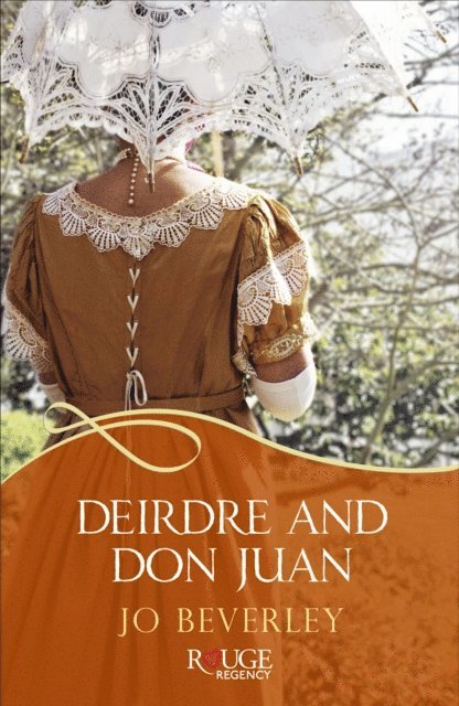 Jo Beverley - Deirdre and Don Juan: A Rouge Regency Romance, E-bok