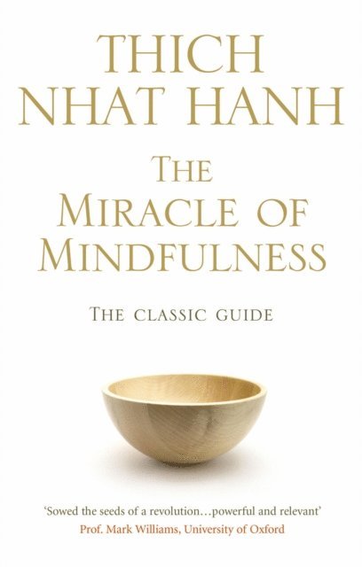 Thich Nhat Hanh - Miracle Of Mindfulness, E-bok
