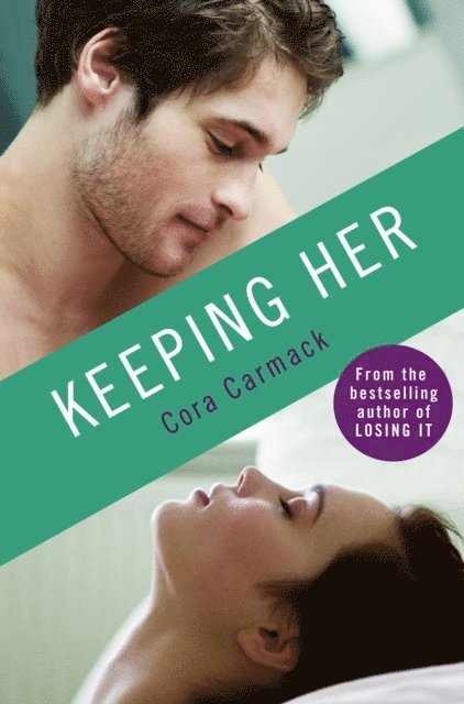 Cora Carmack - Keeping Her, E-bok