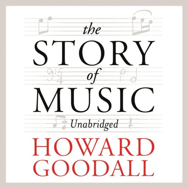 Howard Goodall - Story of Music, Ljudbok