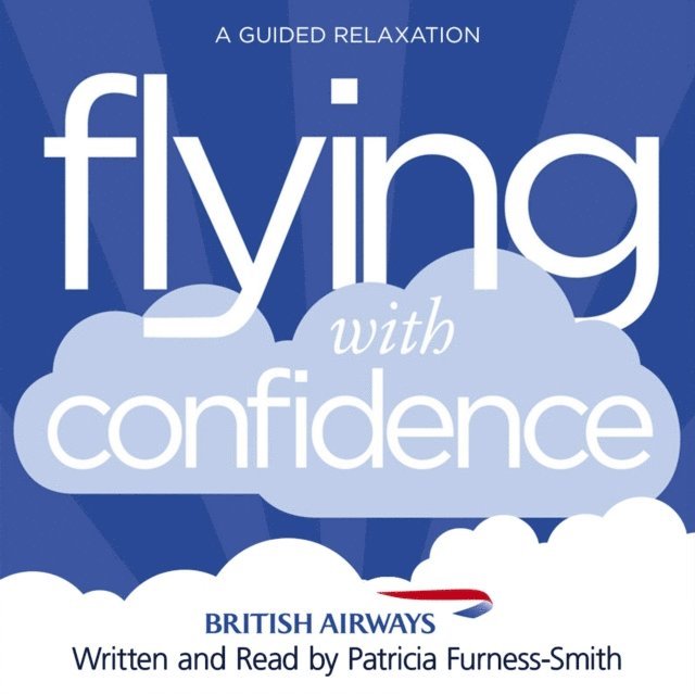 Patricia Furness-Smith - Flying with Confidence, Ljudbok