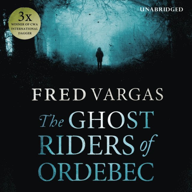 Fred Vargas - Ghost Riders of Ordebec, Ljudbok