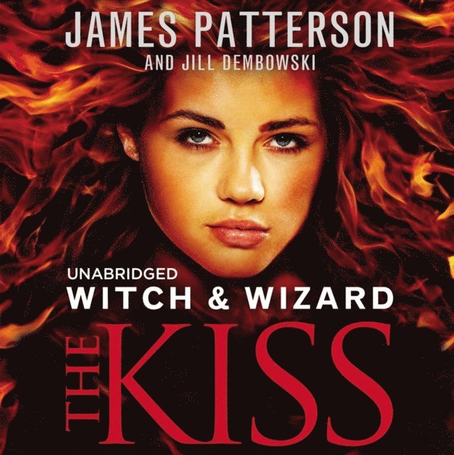James Patterson - Witch & Wizard: The Kiss, Ljudbok