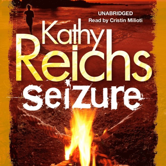 Kathy Reichs - Seizure, Ljudbok