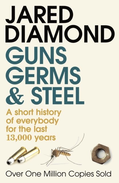 Jared Diamond - Guns, Germs and Steel, E-bok