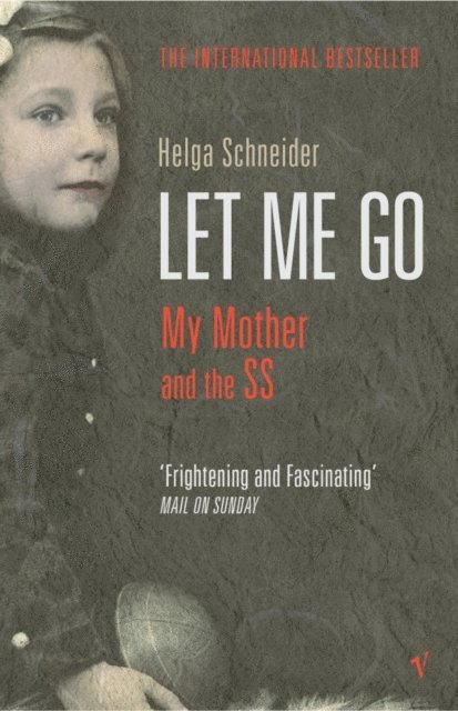 Helga Schneider - Let Me Go, E-bok