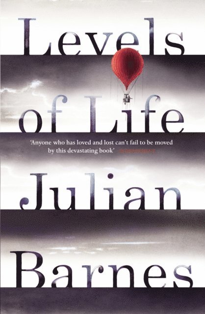 Julian Barnes - Levels of Life, E-bok