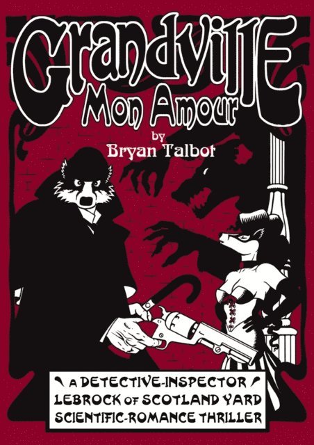 Bryan Talbot - Grandville Mon Amour, E-bok
