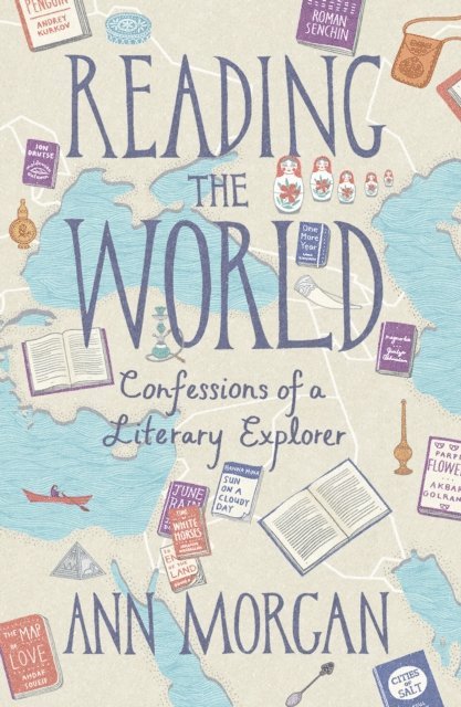 Ann Morgan - Reading the World, E-bok