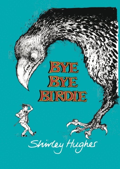 Shirley Hughes - Bye Bye Birdie, E-bok