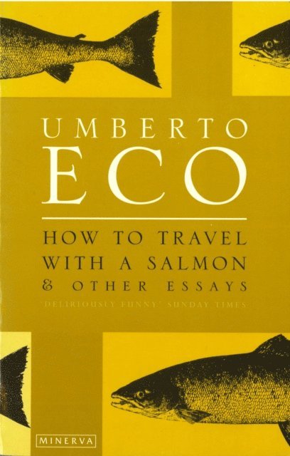 Umberto Eco - How To Travel With A Salmon, E-bok