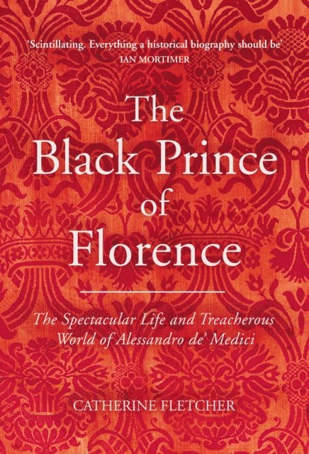 Catherine Fletcher - Black Prince of Florence, E-bok