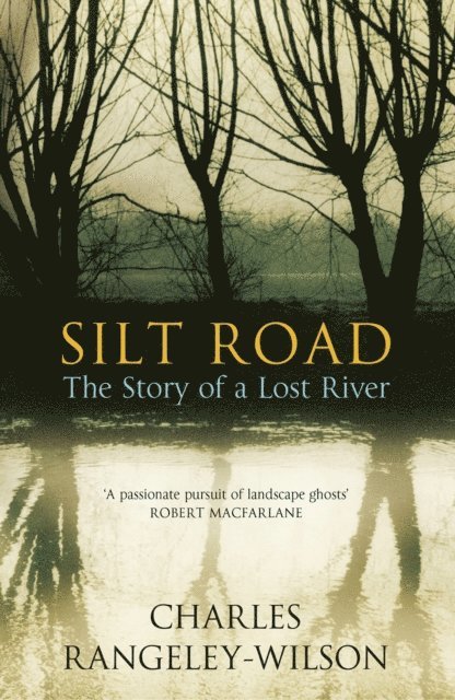 Charles Rangeley-Wilson - Silt Road, E-bok