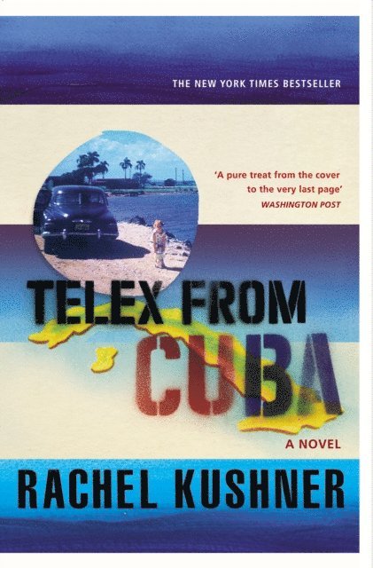 Rachel Kushner - Telex from Cuba, E-bok
