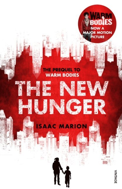 Isaac Marion - New Hunger (The Warm Bodies Series), E-bok
