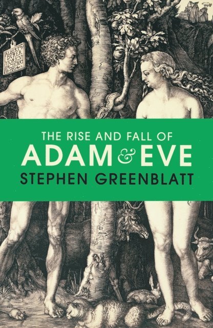 Stephen Greenblatt - Rise and Fall of Adam and Eve, E-bok