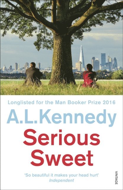 A.L. Kennedy - Serious Sweet, E-bok