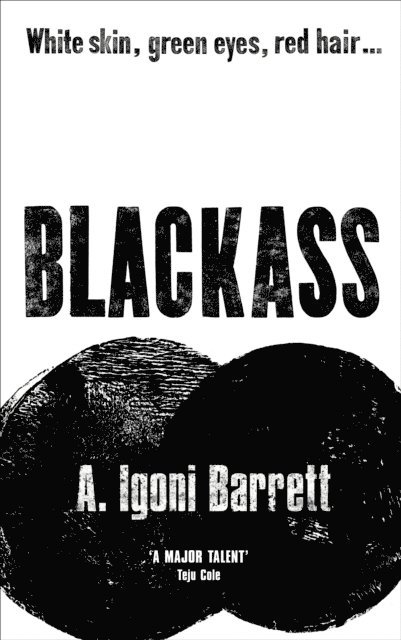 A. Igoni Barrett - Blackass, E-bok