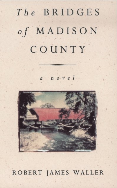 Robert James Waller - Bridges Of Madison County, E-bok