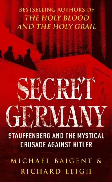Michael Baigent, Richard Leigh - Secret Germany, E-bok