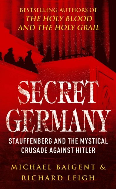 Michael Baigent, Richard Leigh - Secret Germany, E-bok