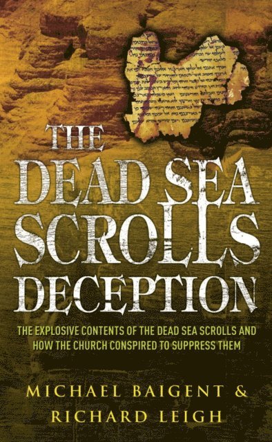 Michael Baigent, Richard Leigh - Dead Sea Scrolls Deception, E-bok