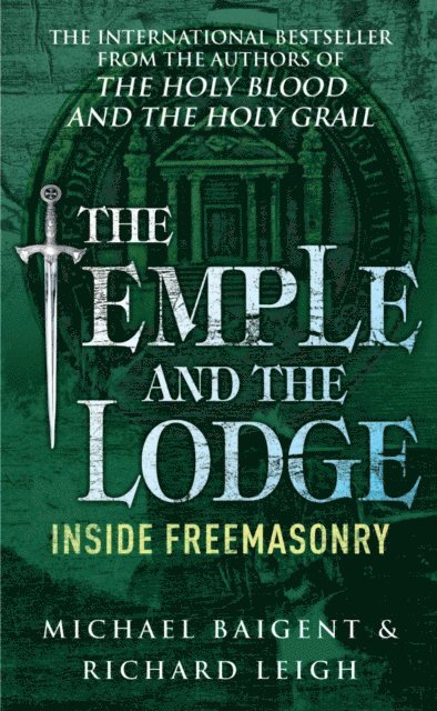 Michael Baigent, Richard Leigh - Temple And The Lodge, E-bok
